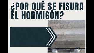 ¿Por qué se fisura el hormigón [upl. by Latouche]