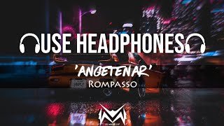 Rompasso  Rich The Kid  Angetenar 8D AUDIO [upl. by Rather]