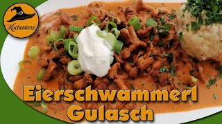 Eierschwammerl Gulasch wie bei Mama [upl. by Aldo452]