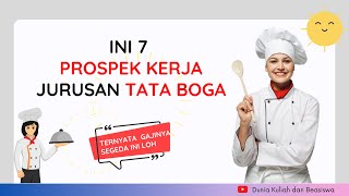 PROSPEK KERJA JURUSAN TATA BOGA TERNYATA GAK CUMA JADI CHEF LOH GAJI BESAR [upl. by Anaihsat]