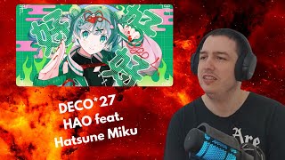 Vocaloid Fan Reacts To DECO27  HAO feat Hatsune Miku [upl. by Nahtanohj672]