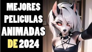 LAS 7 MEJORES PELICULAS ANIMADAS DE 2024 Hasta Ahora [upl. by Euginimod]