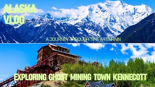 Exploring the Abandoned Copper Mine town Kennecott ㅣRoot Glacier Trail amp Bonanza Mine Trail Hiking [upl. by Llorrad763]