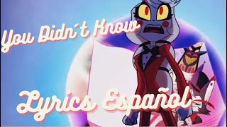 Andrew Underberg  quotYou Didn´t Knowquot  Lyrics Español  Hazbin Hotel [upl. by Gaelan]