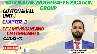 Class 41 Guyton ampHall Unit I Chapter 2 Cell Membrane and Cell organells [upl. by Sondra361]