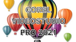 COREL VIDEOSTUDIO PRO 2021 REVIEW [upl. by Yenaj234]