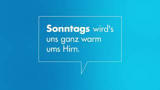 Sonntags wirds uns ganz warm ums Hirn [upl. by Nae]