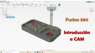 Introducción a CAM con FUSION 360 [upl. by Ahseela]