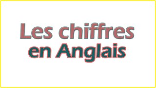 Apprendre les chiffres en anglais  facile pour débutant rapidement [upl. by Charley174]