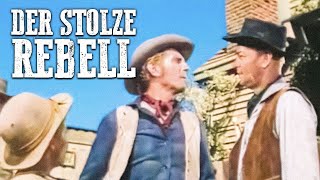 Der stolze Rebell  Western Spielfilm Klassiker  Ganzer Film  Deutsch  Cowboy Filme Kostenlos [upl. by Ahkeber120]