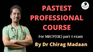 PASTEST PROFESSIONAL COURSE for MRCP exam by Dr Chirag Madaan [upl. by Gualterio]