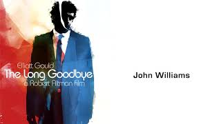 John Williams  The Long Goodbye 1973  Main Title Montage [upl. by Alael353]