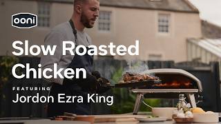 How to Perfectly Slow Roast Chicken in your Ooni Oven [upl. by Lazor]