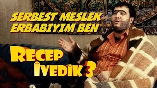 Serbest Meslek Erbabıyım Ben  Recep İvedik 3 [upl. by Nylzaj]