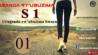 IBANGA RYUBUZIMA S 01 EP 01 Urugendo rwubuzima bwacu IMIRASIRE TV imirasiretvcom [upl. by Tonia]