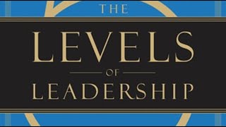 5 Levels Of Leadership By John Maxwell  Book summary  Audiobook Academy [upl. by Nospmas]