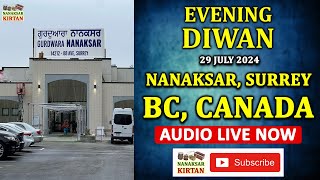 🔴 LIVE  SURREY BC CANADA  EVENING DIWAN  29 JULY 2024  NANAKSAR KIRTAN [upl. by Meredith]