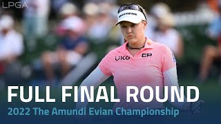 Full Final Round  2022 The Amundi Evian Championship [upl. by Toile]