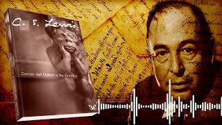 25 CARTA 23  Cartas del diablo a su Sobrino CS Lewis  🔊 AUDIOLIBRO [upl. by Haerb]