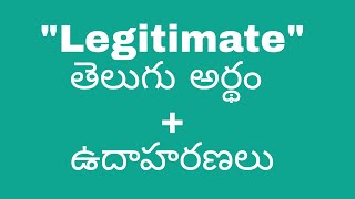 Legitimate meaning in telugu with examples  Legitimate తెలుగు లో అర్థం meaningintelugu [upl. by Kikelia181]