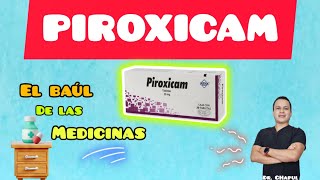 Piroxicam  El Baúl de las Medicinas  Ep 13 T1 piroxicam dolor pain [upl. by Aric627]