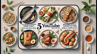 🍲 5 Flavorful Asian Dishes to Try at Home Sea Bass Wrap Shrimp Fritters Garlic Duck amp More 🌶️ [upl. by Bilbe]