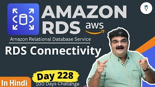 Day 228 AWS RDS  RDS Connectivity  Hindi  AWS Tutorial [upl. by Rosemari199]