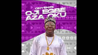 Oji Ogbe  Onyenze OFFICIAL AUDIO [upl. by Dehnel2]