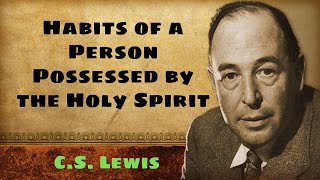 Habits of a Person Possessed by the Holy Spirit [upl. by Norok]