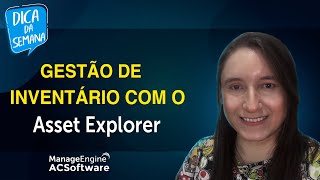 Gestão de Inventário com o Asset Explorer [upl. by Aneehta]