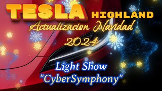 LIGHTSHOW TESLA Model 3 Highland 🚗 Actualización NAVIDAD 2024 quotCYBERSYMPHONYquot [upl. by Ihsakat]