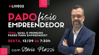 Papo FisioEmpreendedor  Live 02  Qual o primeiro passo para empreender [upl. by Nelia384]