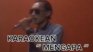 KARAOKE  MENGAPA  Koes plus [upl. by Gross]