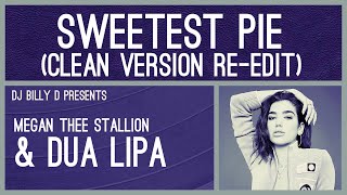 Megan Thee Stallion amp Dua Lipa  Sweetest Pie Clean Version ReEdit [upl. by Dewitt314]