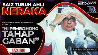 TAZKIRAH  Saiz Ahli Neraka  quotNi Pembohong Tahap Gabanquot  Ustaz Shamsuri Ahmad [upl. by Bertila545]