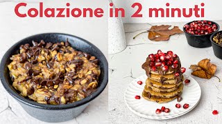 Colazione pronta in 2 minuti  ricette vegane semplici [upl. by Lesak859]