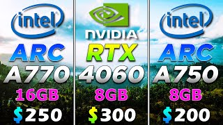 RTX 4060 8GB vs ARC A770 16GB vs ARC A750 8GB  PC Gameplay Tested [upl. by Aribold]