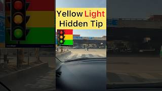 Yellow Light Hidden Tip 😎 automobile driving car cardriving drive learndriving learndriving [upl. by Stutzman367]