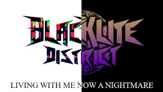 Blacklite District  Living With Me Now A Nightmare mashup [upl. by Anwad]