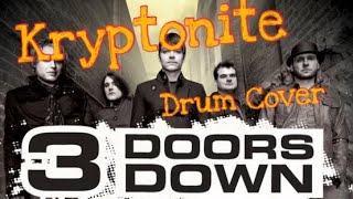 3 Doors Down Kryptonite  Drum cover [upl. by Airehtfele891]