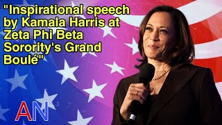 quotInspirational speech by Kamala Harris at the Grand Boulé of Zeta Phi Beta Sorority Incquot biden [upl. by Ellenwad428]