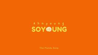 The Mandu Song  Ahnyoung Soyoung [upl. by Jaylene]