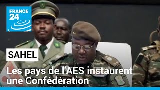 Les pays de lAES instaurent une Confédération actent la rupture avec la CEDEAO • FRANCE 24 [upl. by Matthias782]