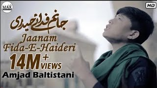 Amjad Baltistani  Jaanam FidaeHaideri  Original by Sadiq Hussain  Mola Ali as Manqabat 2021 [upl. by Isidora]