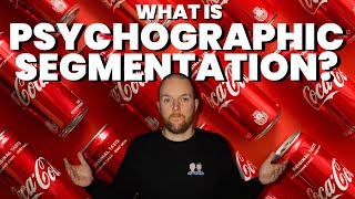 What is Psychographic Segmentation  Coca Cola Examples [upl. by Lindblad]