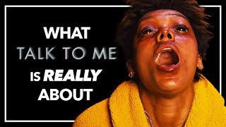 What TALK TO ME Is Really About [upl. by Neda]