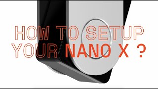 How to set up your Nano X [upl. by Oribella]