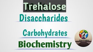 Trehalose ll Disaccharide ll Carbohydrates ll Biochemistry [upl. by Warrick]