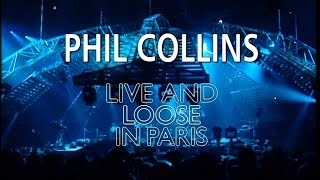 Phil Collins  Live And Loose In Paris [upl. by Sikes]