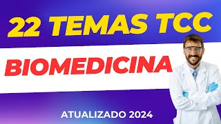 22 TEMAS TCC BIOMEDICINA  Atualizado 2024 🔥 [upl. by Onifled]